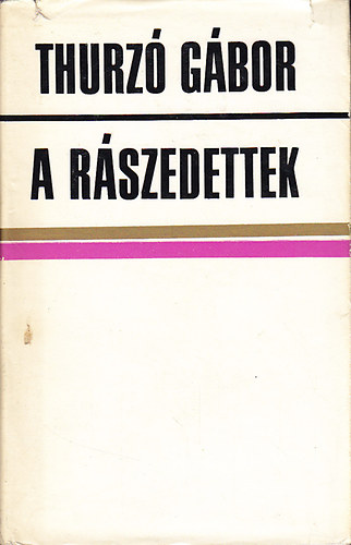 Thurz Gbor - A rszedettek