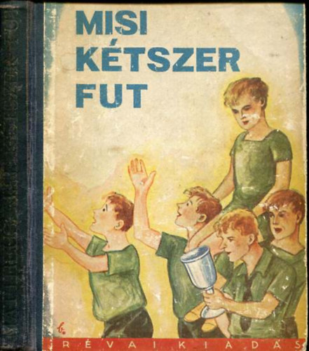 Misi kétszer fut