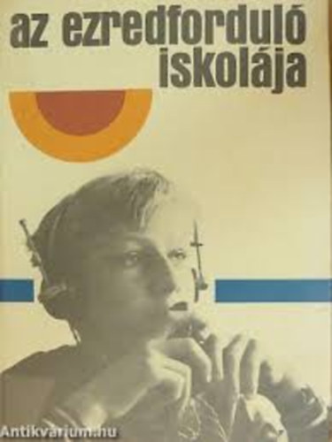 Inkei P�ter,Kozma Tam�s,Nagy J�zsef,Rito�k P�ln� - Az ezredfordul� iskol�ja