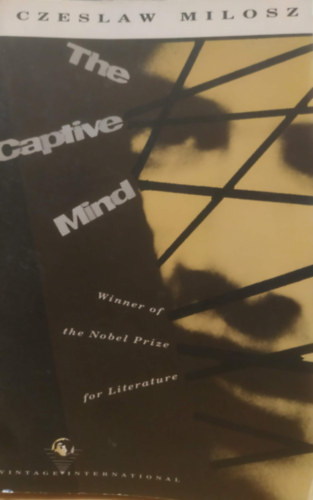 Czeslaw Milosz - The Captive Mind