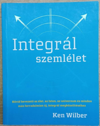 Ken Wilber - Integr�l szeml�let