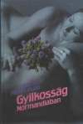 Kolozsvári Papp László - Gyilkosság Normandiában