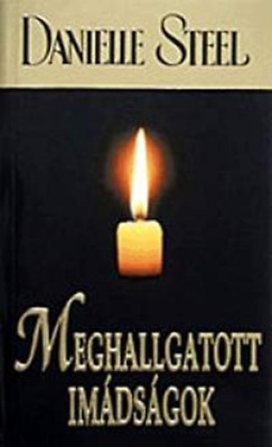 Danielle Steel - Meghallgatott imádságok
