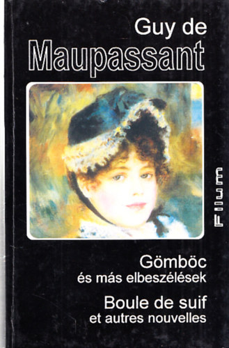 Guy De Maupassant - Gmbc s ms elbeszlsek (Ktnyelv)