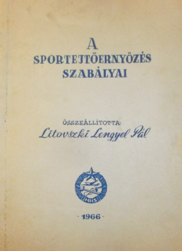Litovszki Lengyel P�l - A sportejt�erny�z�s szab�lyai