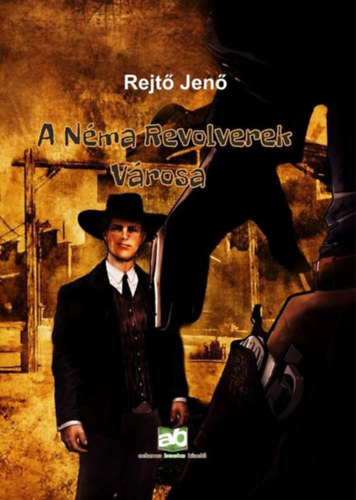 Rejt� Jen� - A n�ma revolverek v�rosa