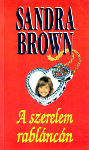 Sandra Brown - A szerelem rabl�nc�n