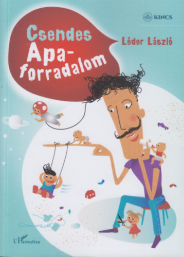 L�der L�szl� - Csendes Apa forradalom