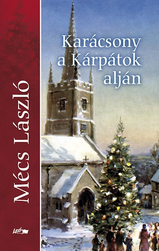 Mécs László - Karácsony a Kárpátok alján