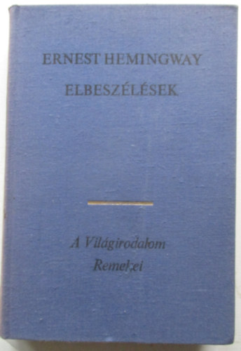 Ernest Hemingway - Elbesz�l�sek