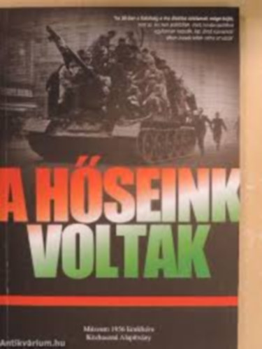 Bognár Nándor (szerk.) - A Hőseink voltak