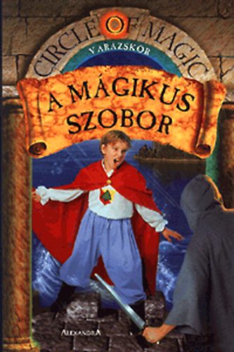 Debra Doyle; James D. Macdonald - A m�gikus szobor - Var�zsk�r III.