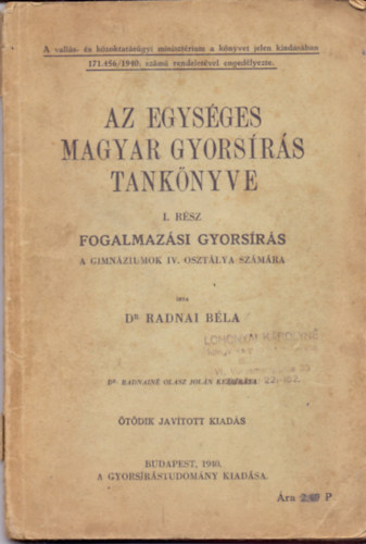 Dr. Radnai Bla - Az egysges magyar gyorsrs tanknyve I. (fogalmazsi gyorsrs)