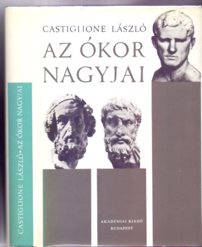 Castiglione László - Az ókor nagyjai (ötödik kiadás)