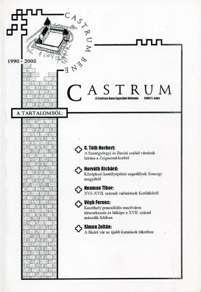 Domokos ; Feld; Szatlckzy (szerk.) - Castrum 1. - A Castrum Bene Egyeslet Hrlevele - 2005/1. szm