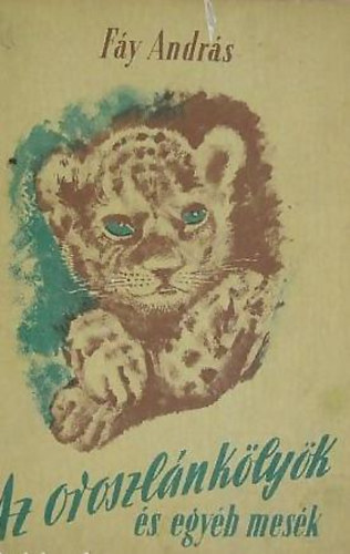 Fy Andrs; Rna Emy  (rajz) - Az oroszlnklyk