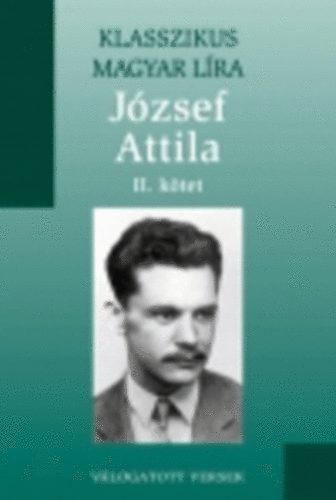 Jzsef Attila - Jzsef Attila II. versek (Klasszikus Magyar Lra 16 - Metro knyvtr)
