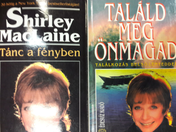 Shirley MacLaine - T�nc a f�nyben + Tal�ld meg �nmagad (2 m�)
