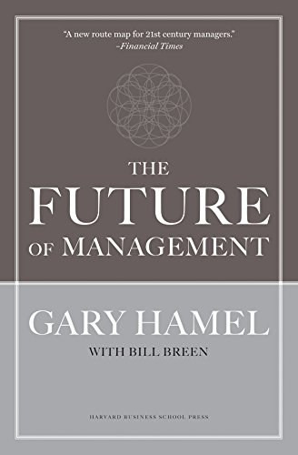 Gary Hamel - The Future of Management