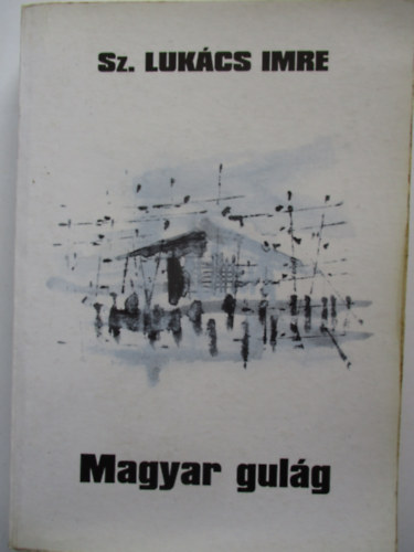 Sz. Lukcs Imre - Magyar gulg