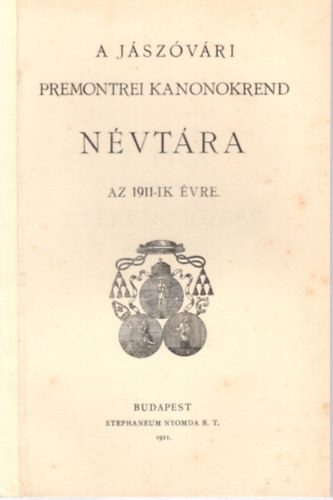 A J�sz�v�ri Premontrei Kanonokrend n�vt�ra az 1911-ik �vre