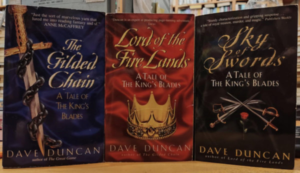 Dave Duncan - 3 db A Tale of the King's Blades: The Gilded Chain + Lord of the Fire Lnds + Sky of Swords