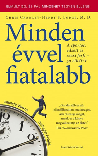 Henrys., Crowley, Chris Lodge - Minden vvel fiatalabb - A sportos, edzett s szexi frfi 50 fltt