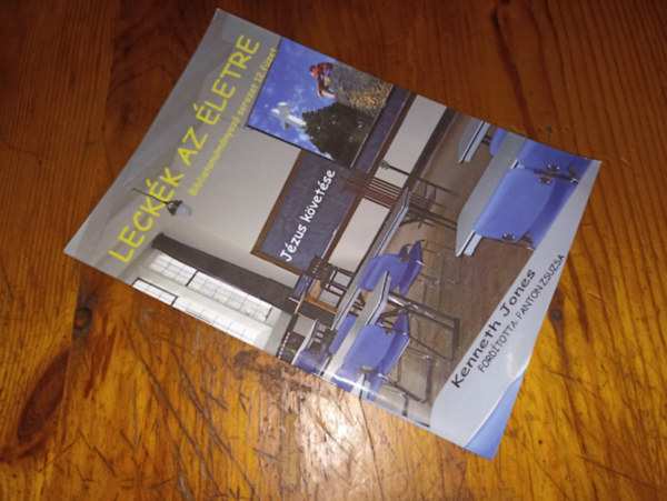 Kenneth Jones - Leckék az életre Bibliatanulmányozó sorozat 12