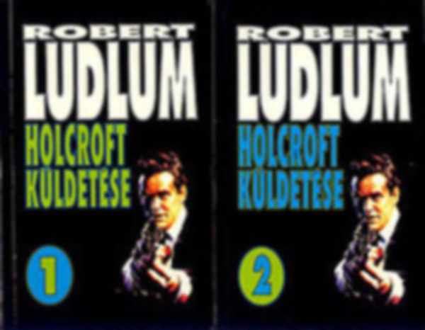 Robert Ludlum - Holcroft küldetése 1-2. ( 2 kötet )