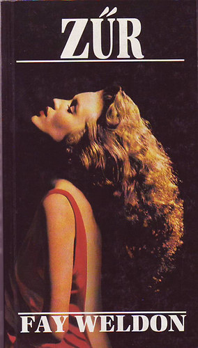 Fay Weldon - Zűr