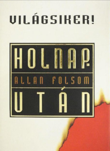 Allan Folsom - Holnapután //Világsiker!//