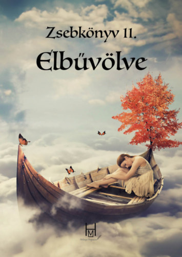 SZERKESZTŐ Bakos József - Elbűvölve - Zsebkönyv 11. kötet