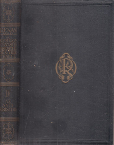 Renan Ern� - Az antikrisztus (A kereszt�nys�g eredet�nek t�rt�nete IV.)