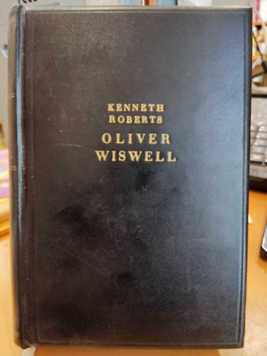 Kenneth Roberts - Oliver Wiswell