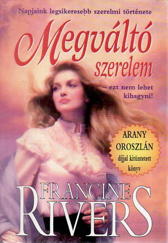Francine Rivers - Megv�lt� szerelem