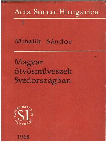 Mihalik Sndor - Magyar tvsmvszek Svdorszgban