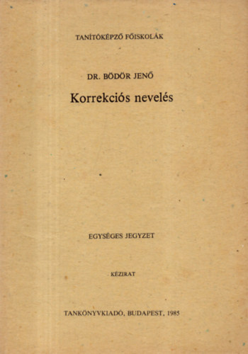 Dr. B�d�r Jen� - Korrekci�s nevel�s