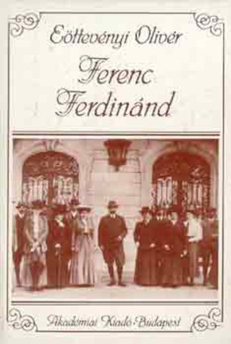 Ettevnyi Olivr - Ferenc Ferdinnd
