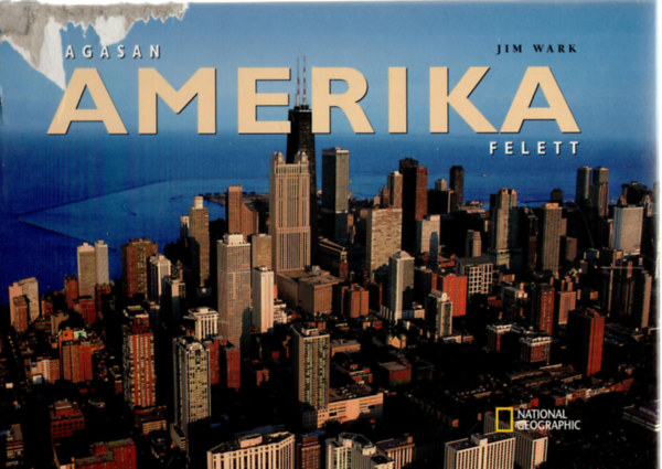 Jim Wark - Magasan Amerika felett - National Geographic