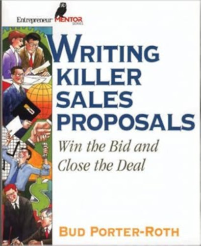 Bud Porter-Roth - Writing Killer Sales Proposals