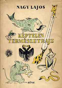 Nagy Lajos - Kptelen termszetrajz