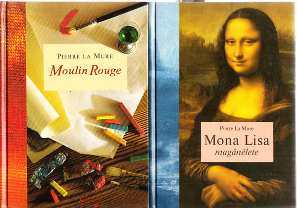 Pierre La Mure - Moulin Rouge (Tolulouse-Lautrec letregnye) + Mona Lisa magnlete