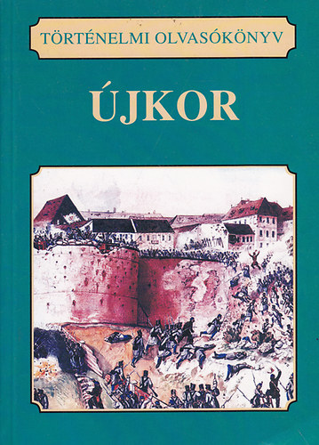 Katona András - Újkor-Történelmi olvasókönyv