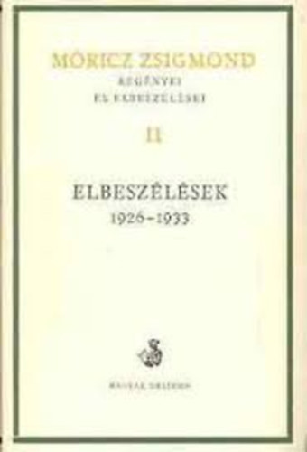Mricz Zsigmond - Elbeszlsek 1926-1933