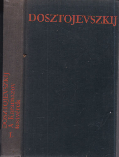 Fjodor Mihajlovics Dosztojevszkij - A Karamazov testv�rek I
