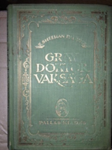 Sheehan Patrik - Gray doktor vaks�ga vagy A legf�bb t�rv�ny