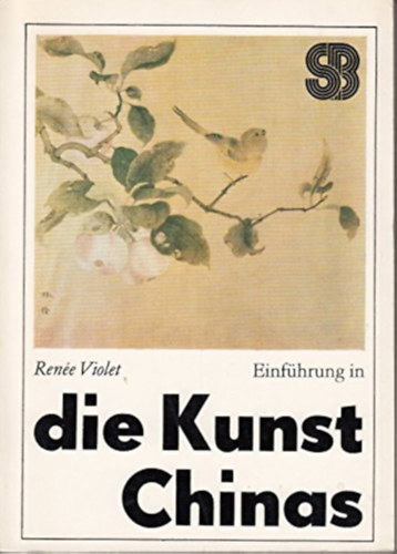 Renée Violet - Einführung in die kunst Chinas