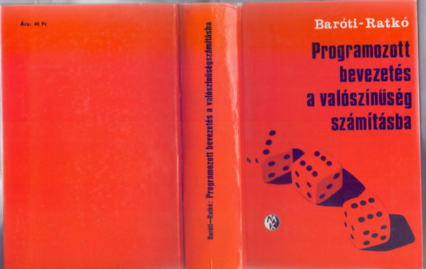 Szerz�: Bar�ti Gy�rgy - Ratk� Istv�n - Programozott bevezet�s a val�sz�n�s�gsz�m�t�sba (26 �br�val)