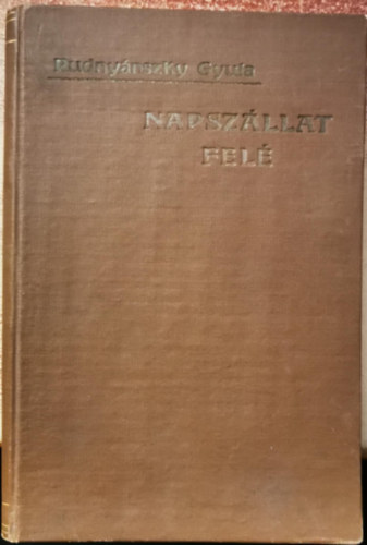 Rudny�nszky Gyula - Napsz�llat fel�