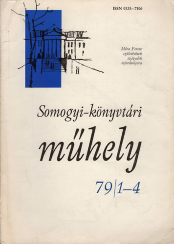 P�ter L�szl�  (szerk.) - Somogyi-k�nyvt�ri m�hely - 1979. j�lius, 18. �vf. 1-4. sz�m